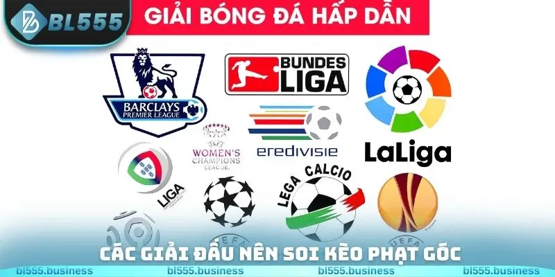 Các giải đấu nên soi kèo phạt góc