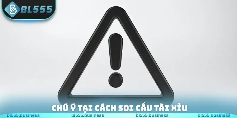 Chú ý tại cách soi cầu tài xỉu