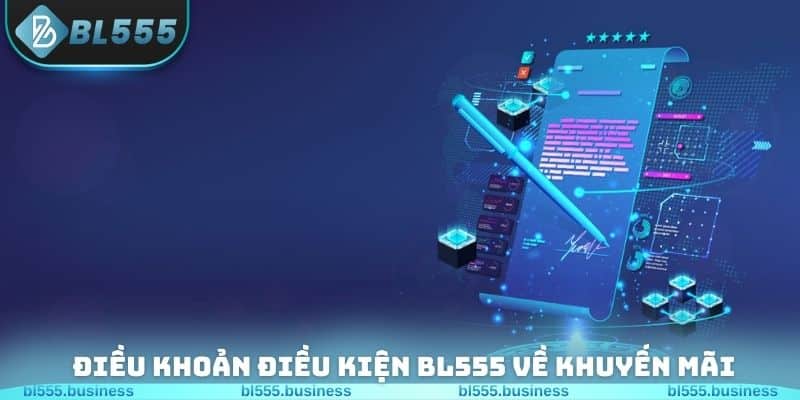 Điều khoản và điều kiện BL555 liên quan đến khuyến mãi 2026