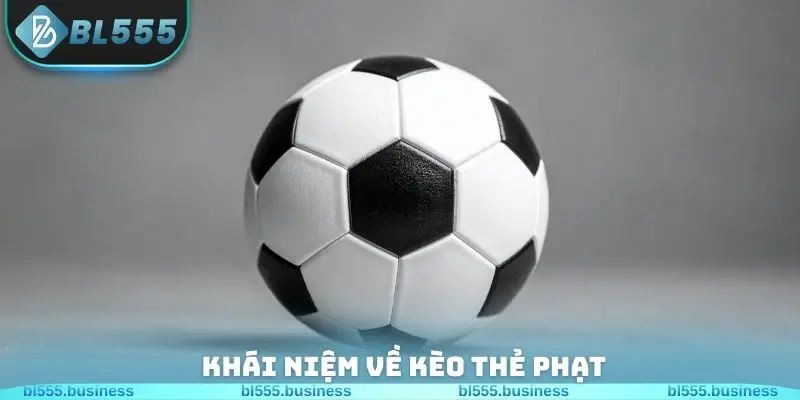 Khái niệm về kèo thẻ phạt