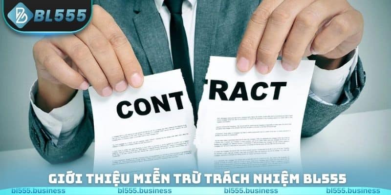 Giới thiệu chính sách miễn trừ trách nhiệm BL555