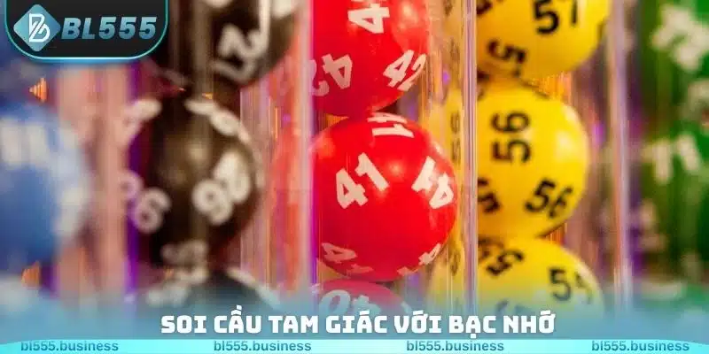 Soi cầu tam giác với bạc nhớ